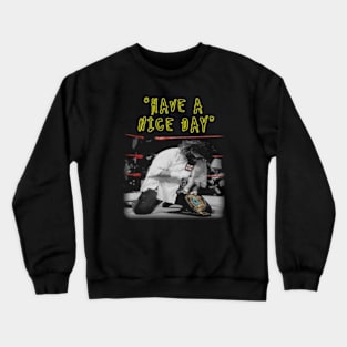 Mankind Have A Nice Day Crewneck Sweatshirt